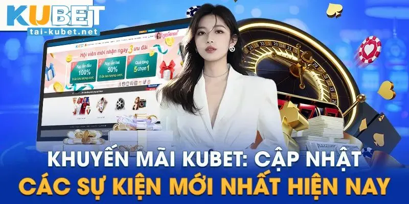 Khuyến mãi KUBET giúp bạn thoải mái đặt cược