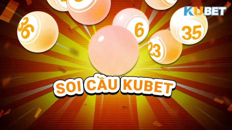 Đôi nét về soi cầu XSMB KUBET