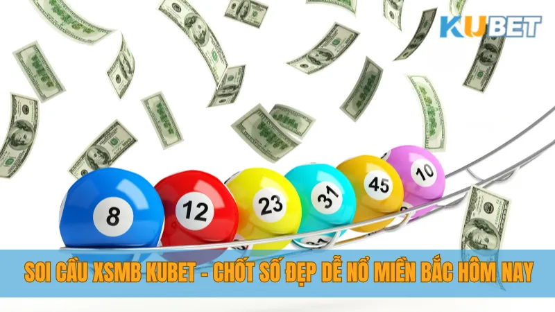 Soi Cầu XSMB KUBET
