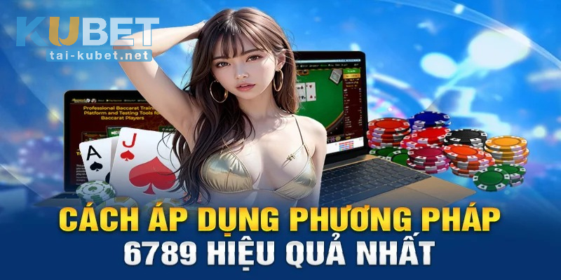 Sử dụng phương pháp 6789 vào thời điểm nào?