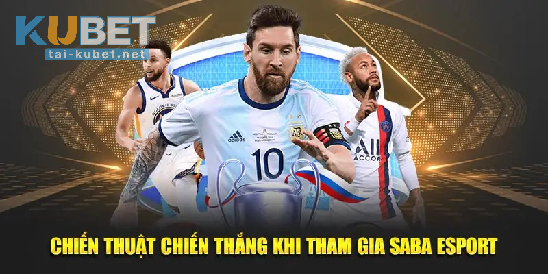 Mẹo chơi SABA Esports hiệu quả cho người mới