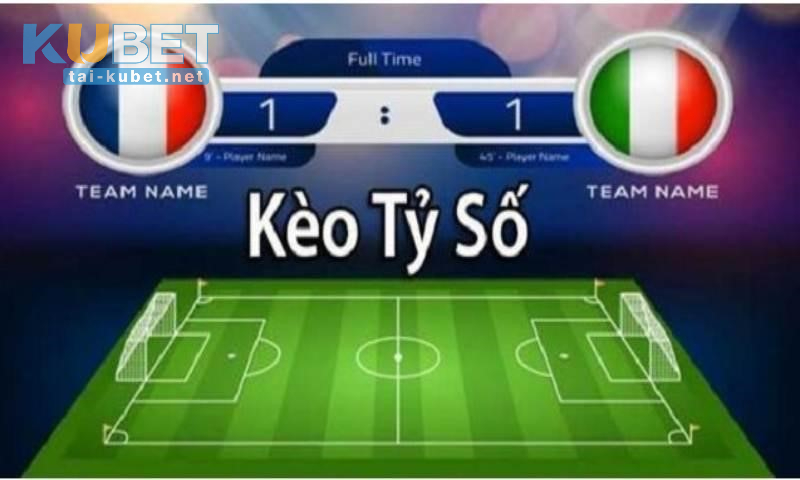 Kèo tỷ số (Correct Score) là gì?