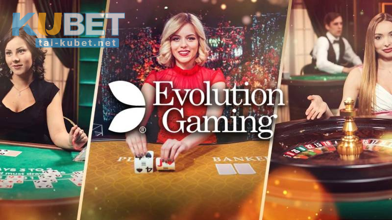Evolution Gaming là gì?