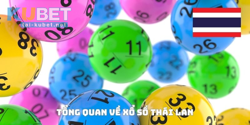 Giới thiệu tổng quan về Xổ Số Thái Lan