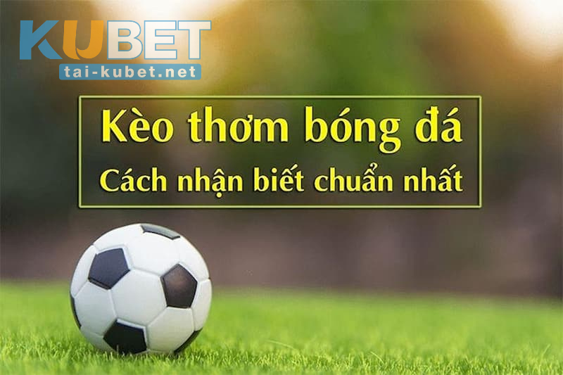 Kèo Thơm Là Gì